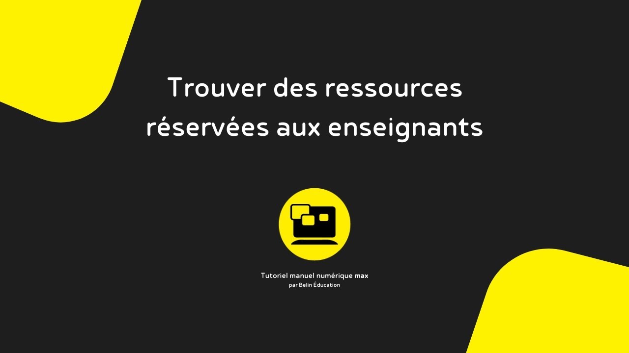 Tuto max - Trouver des ressources r&eacute;serv&eacute;es aux enseignants dans votre manuel max