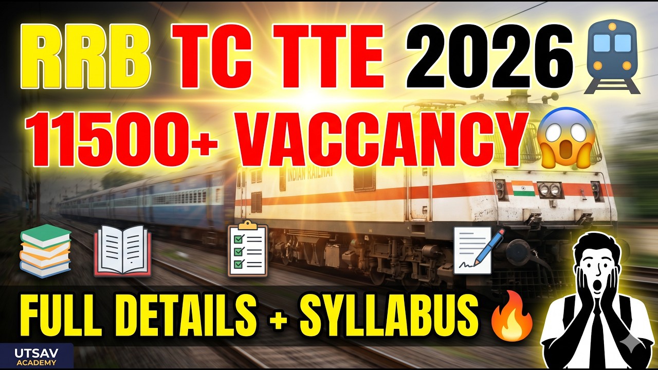 👉 RRB TC TTE 2026 🚆 | 11500+ Vacancy | Full Details, Syllabus & Selection Process 🔥