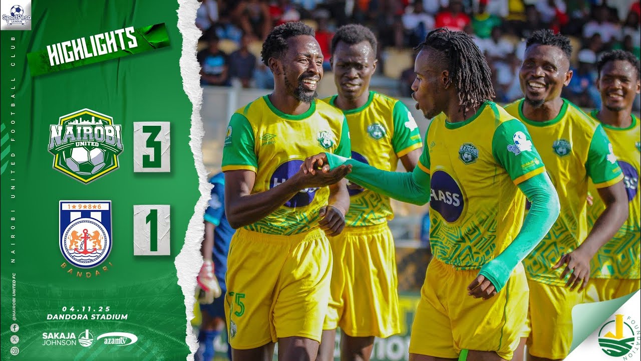 Extended Highlights| Nairobi United FC vs Bandari FC [3-1] #Sportpesaleague