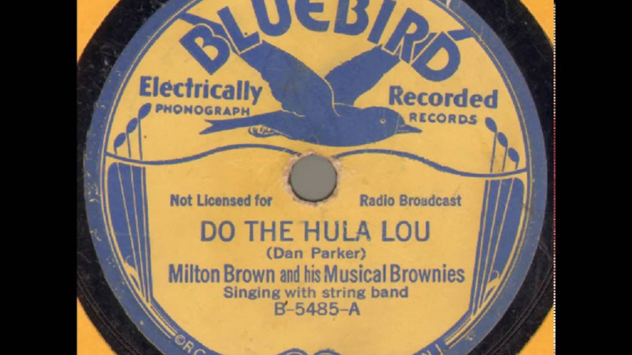 Milton Brown & His Musical Brownies - Do The Hula Lou 1934