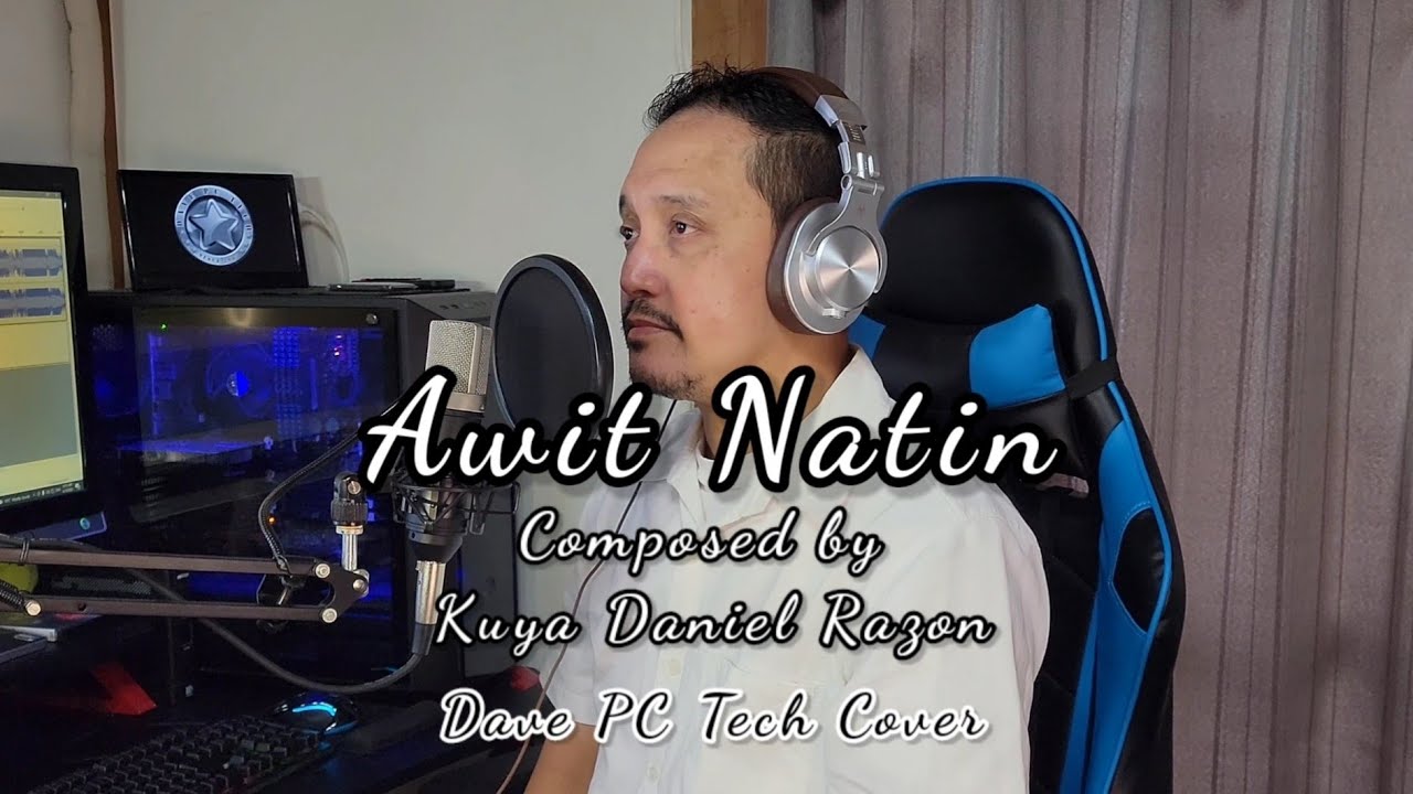 Awit Natin composed by Kuya Daniel Razon (MCGI) | Dave PC Tech Cover with lyrics