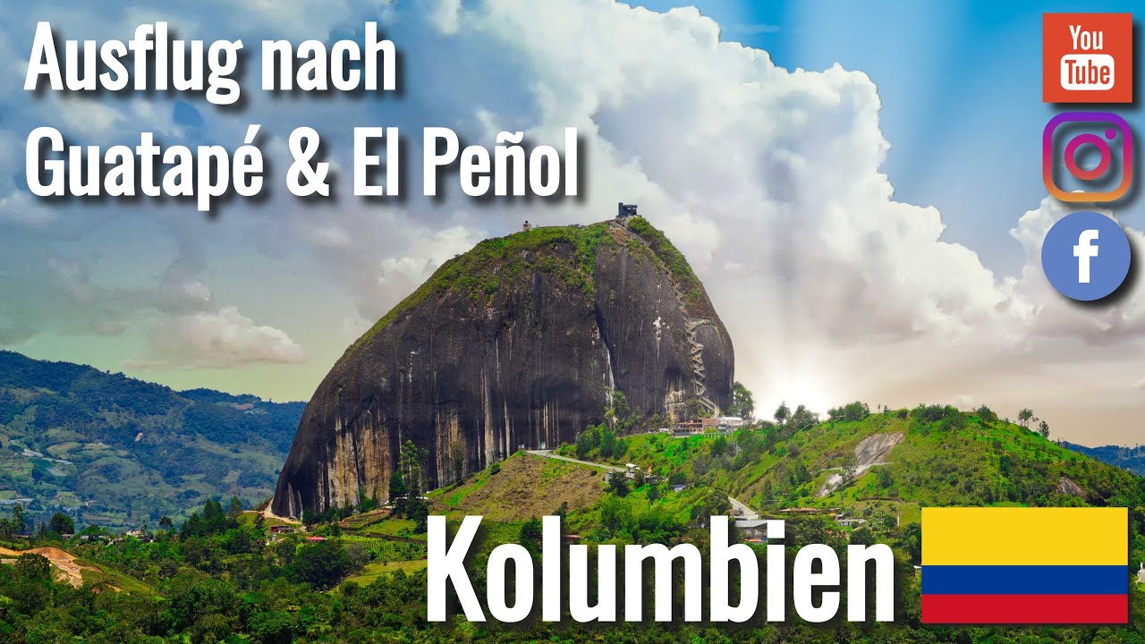 Ausflug nach Guatapé und zum Fells El Peñol - KOLUMBIEN 🇨🇴