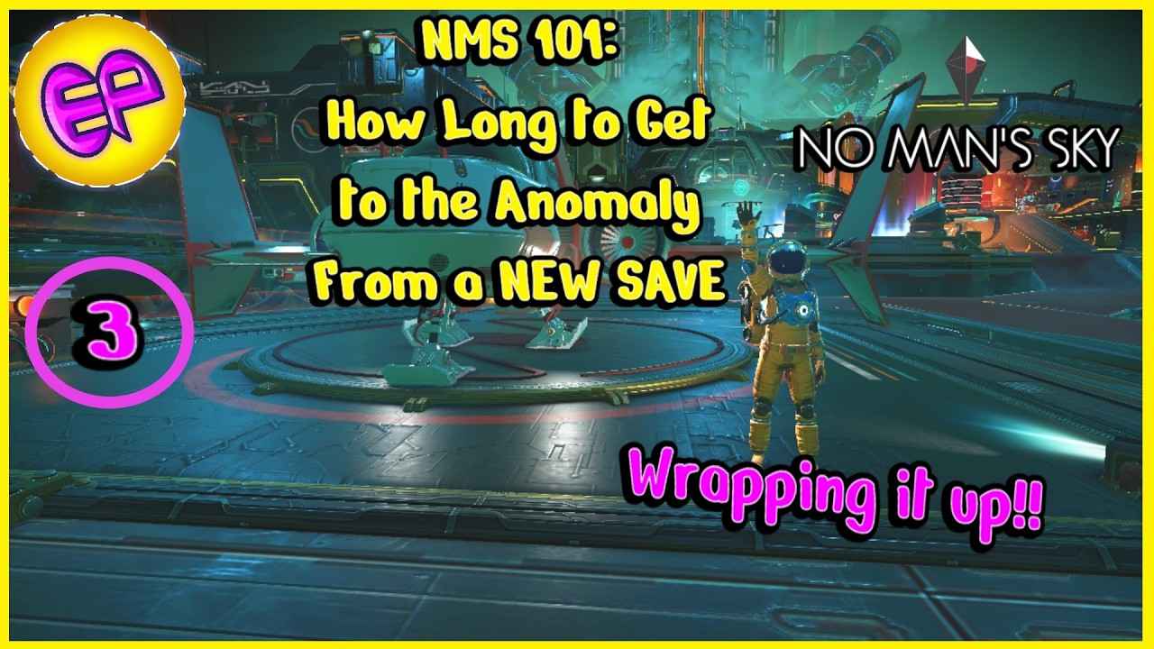No Man's Sky- New Game -How Long To Get To The Anomaly?  Episode 3 (Final)- A 2026 Mini Playthrough