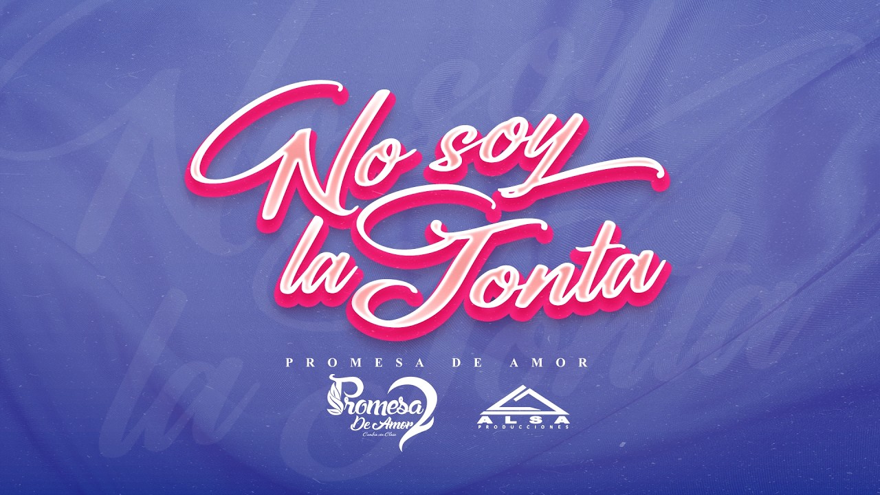 ♫ No Soy La Tonta - Promesa de Amor / Cumbia 2019 🔥