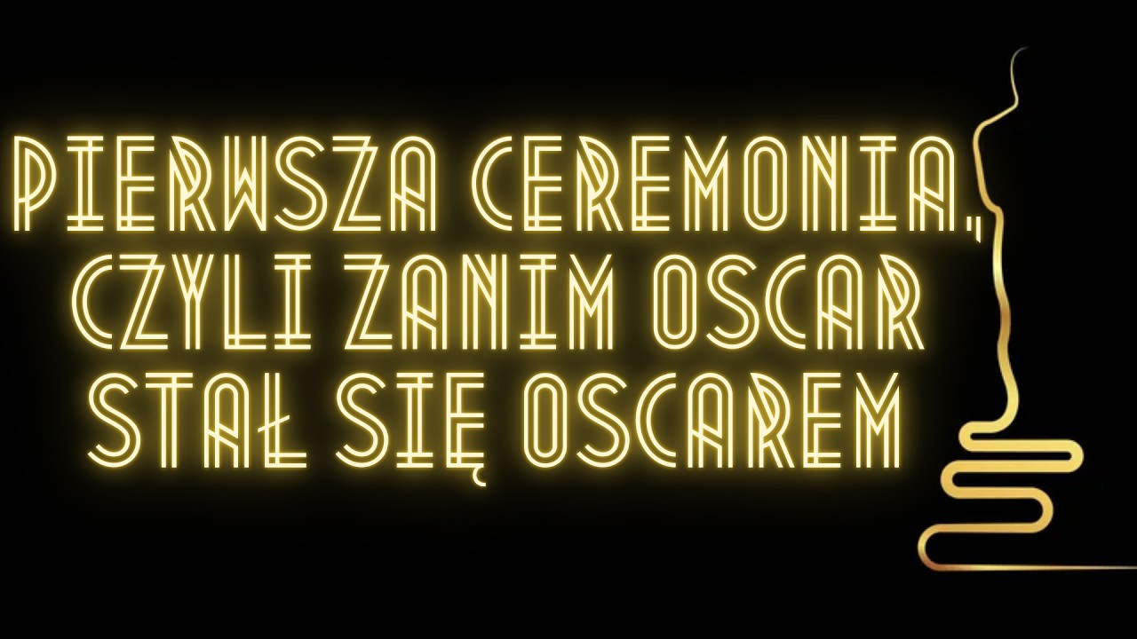Jak wyglądało pierwsze rozdanie Oscarów?