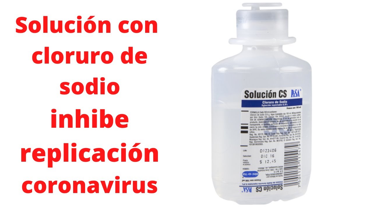 Solución con cloruro de sodio inhibe replicación  del coronavirus