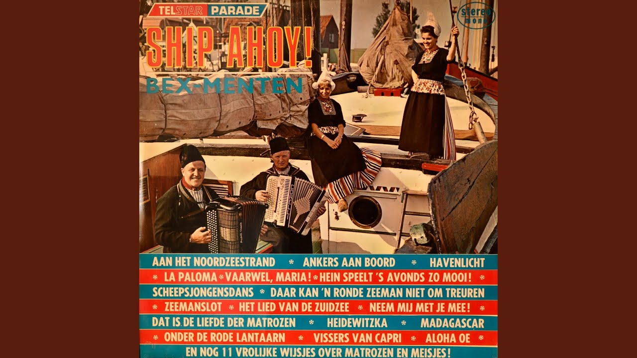 Ankers Aan Boord / 't Is Zo Fijn Om Te Gaan Varen / Scheepsjongensdans / Ver Over de Zee / Ik...