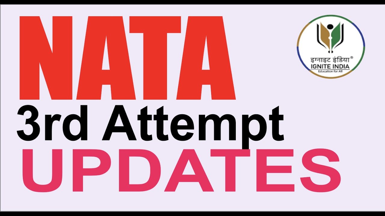 NATA 3rd Attempt  Exam Registration Date has been Extended | NATA Coaching Ignite India Education