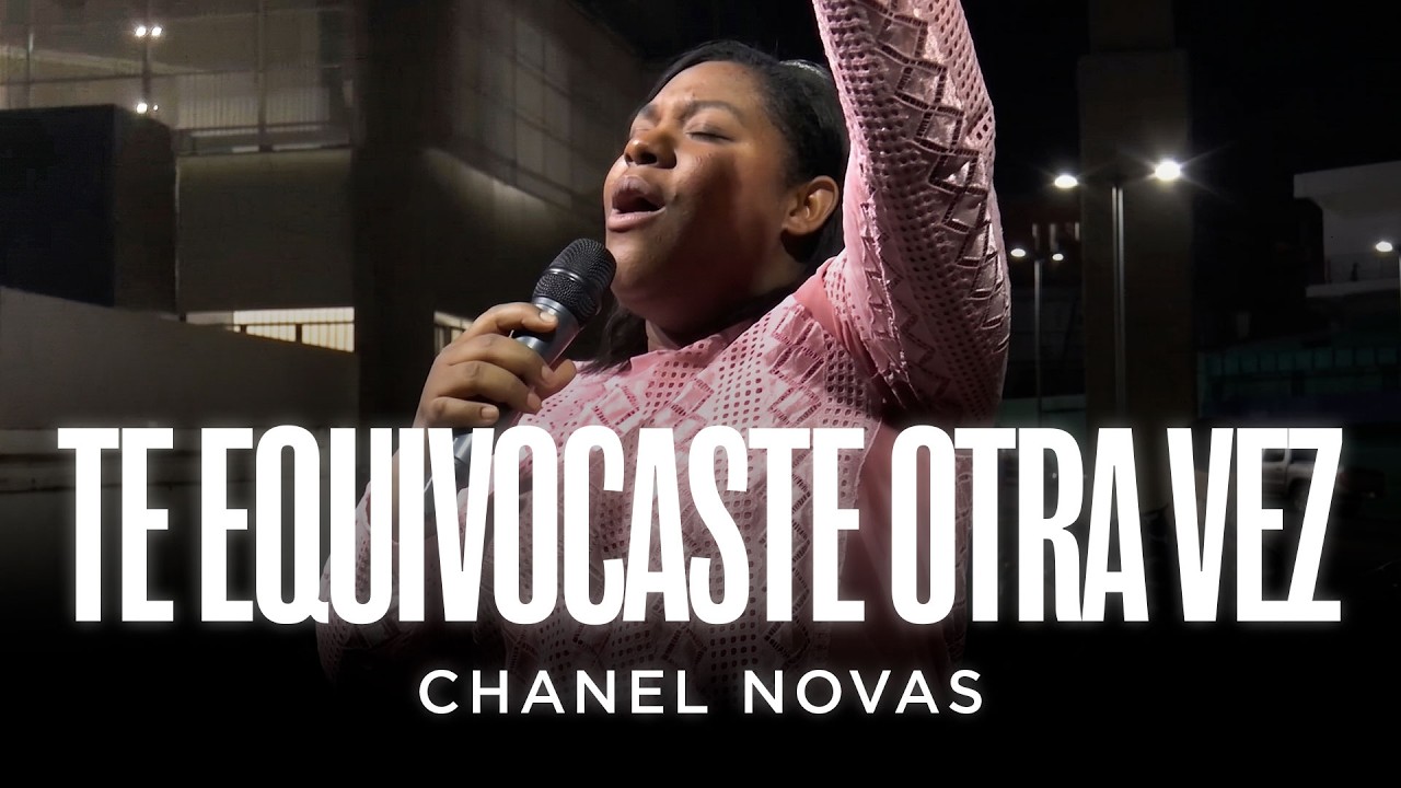 Te Equivocaste Otra Vez - Chanel Novas (Live)