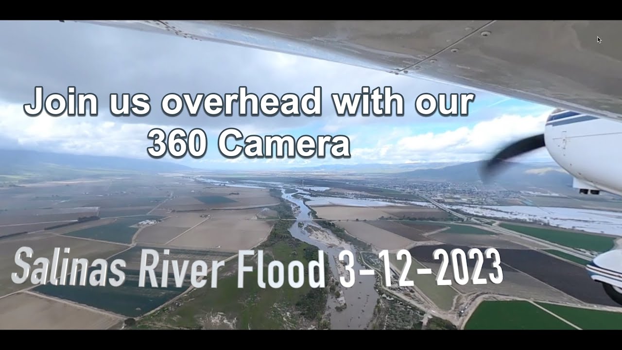 360 Salinas River Flood Fly Over