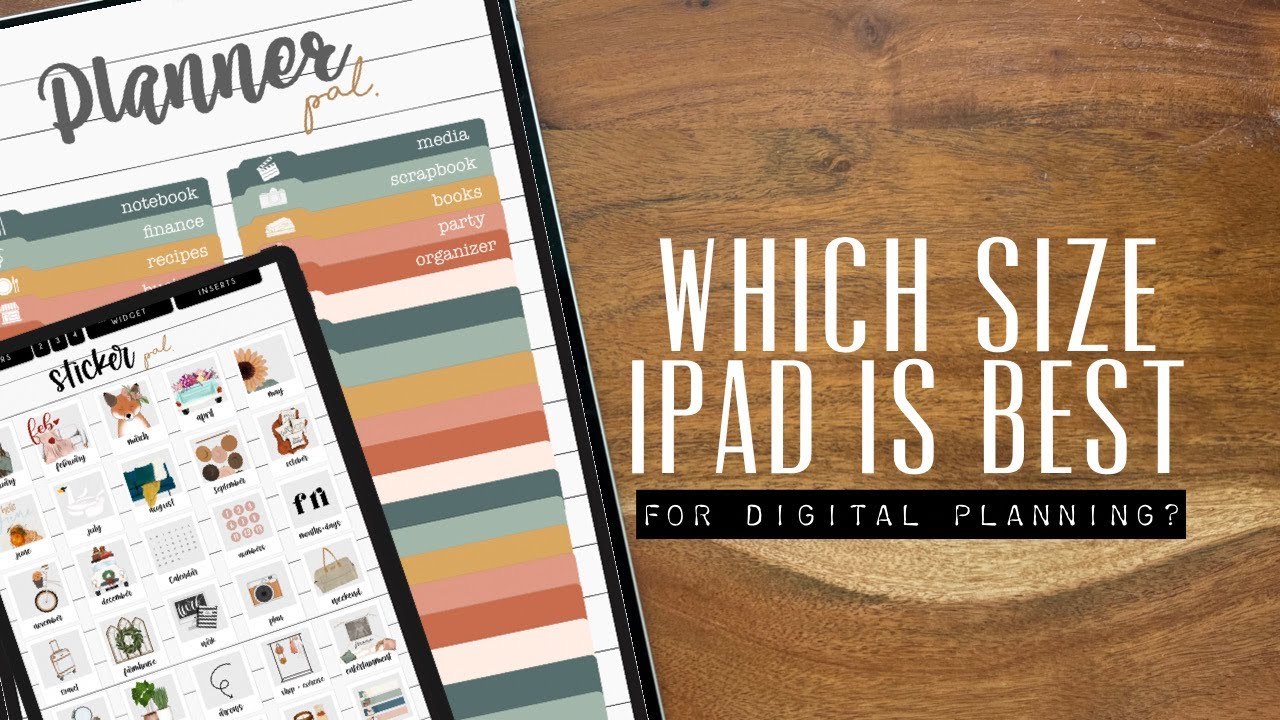 Best ipad for digital planning? Let’s go thru some options and see!