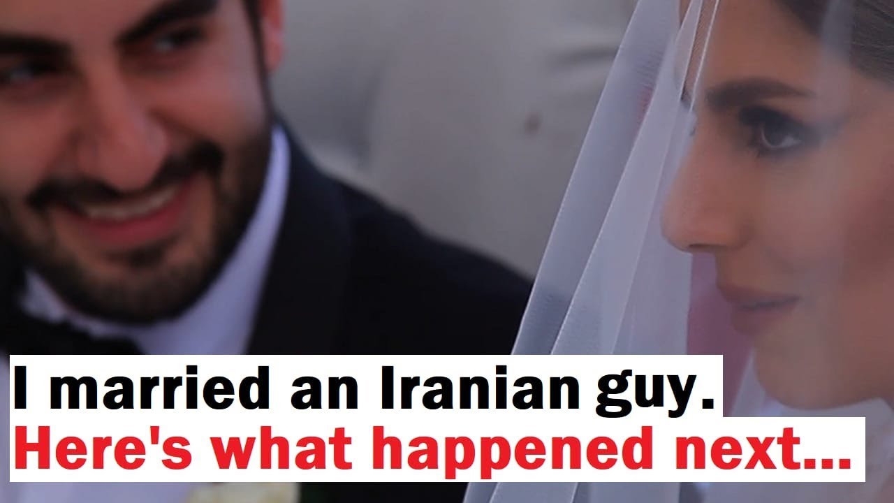 I Married an Iranian Man... Here's What Happened Next