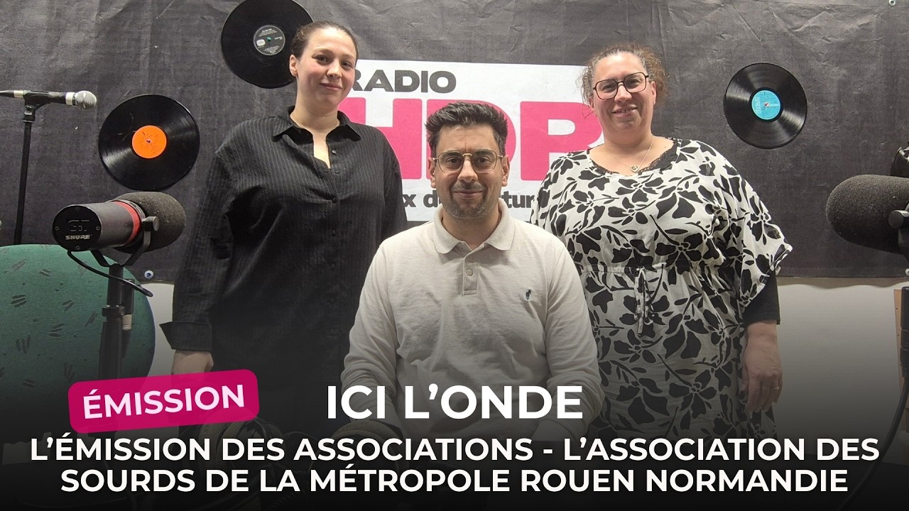Ici l'onde - L’Association des Sourds de la Métropole Rouen Normandie