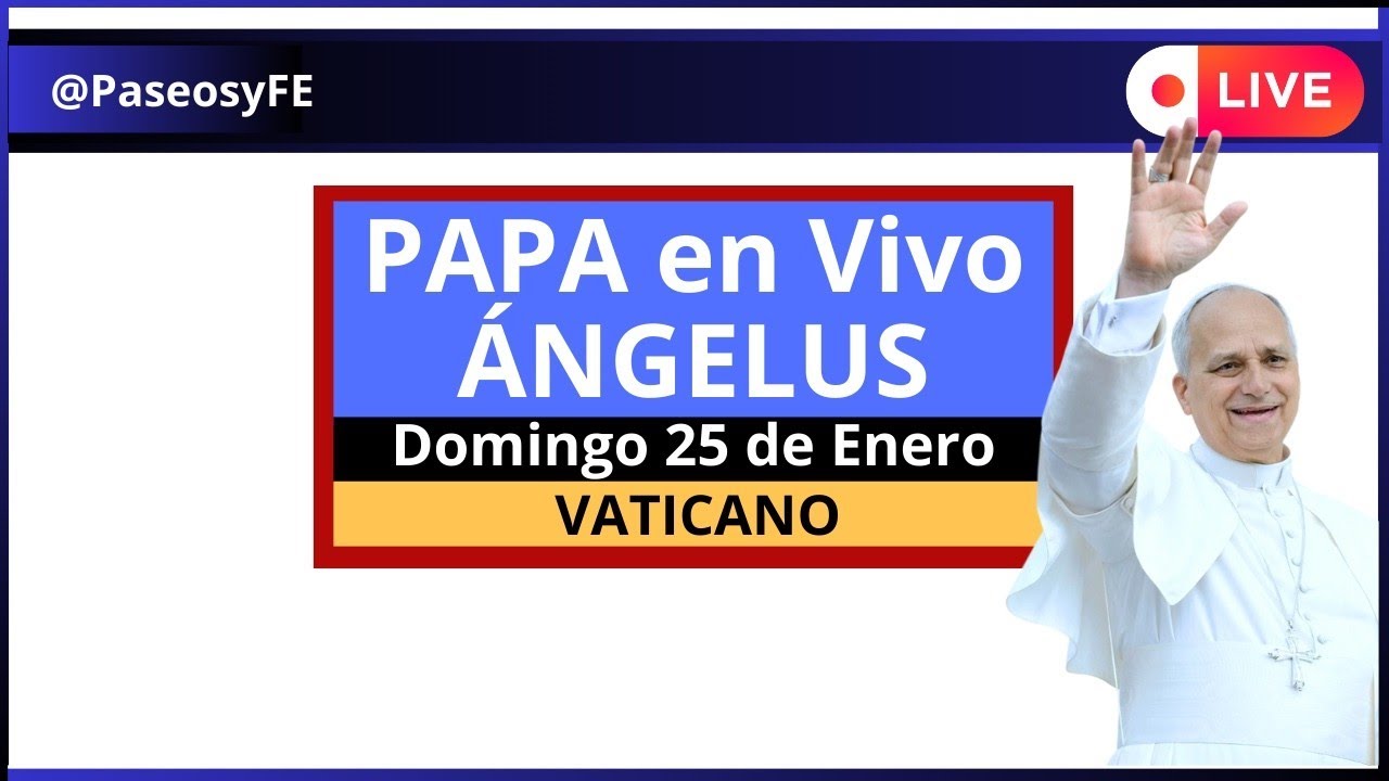 Ángelus Papa León XIV en VIVO Vaticano 😇 Domingo 25 de Enero 2026 💕 PaseosyFE 🙏🏻