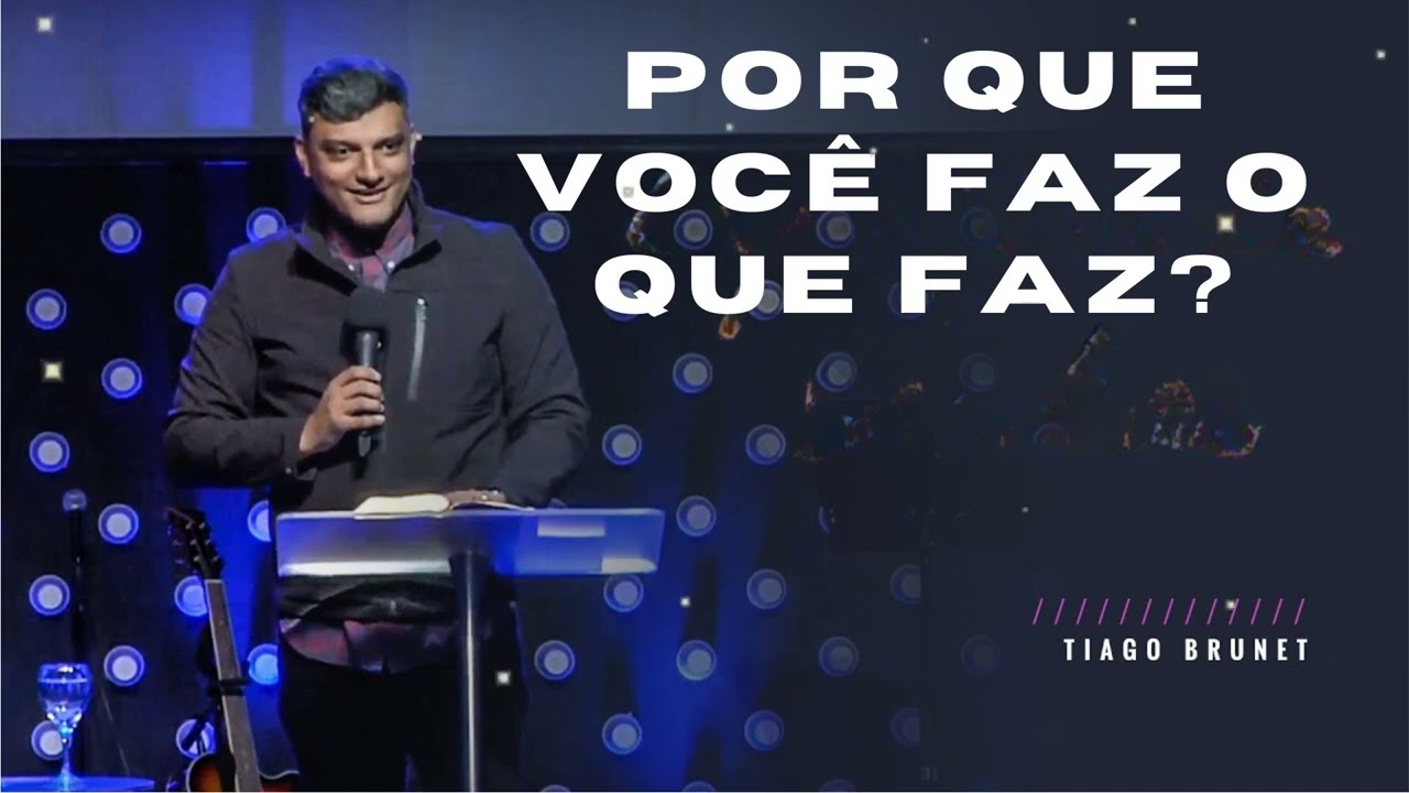 Por que você faz o que faz? (Motivação) - Tiago Brunet