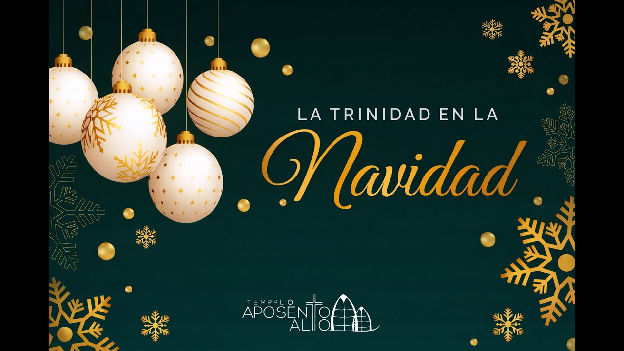 LA TRINIDAD EN LA NAVIDAD 24 de Diciembre de 2025