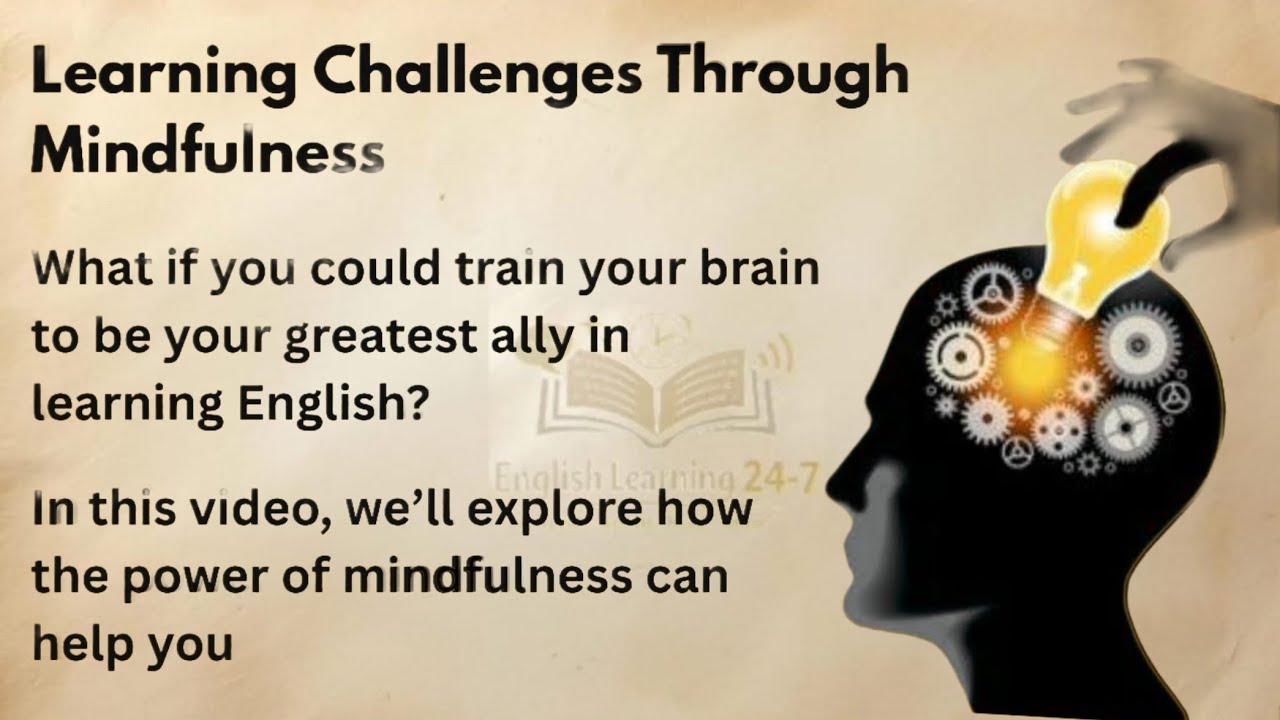 Learning Challenges Through Mindfulness || Graded Reader || Improve Your English