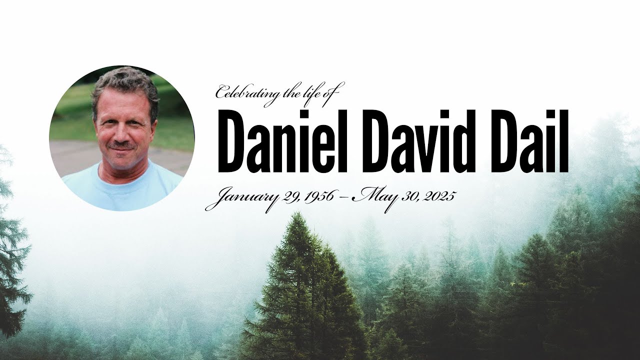 Daniel David Dail - Life Celebration