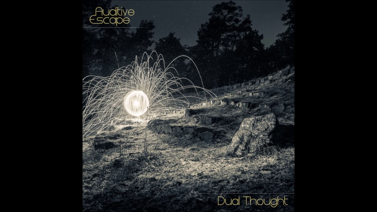 Auditive Escape - Dual Thought [Full Album]