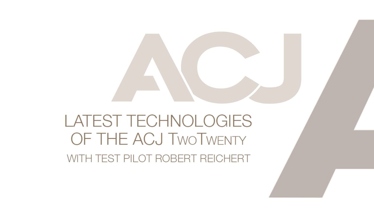 ACJ TwoTwenty - Latest technologies