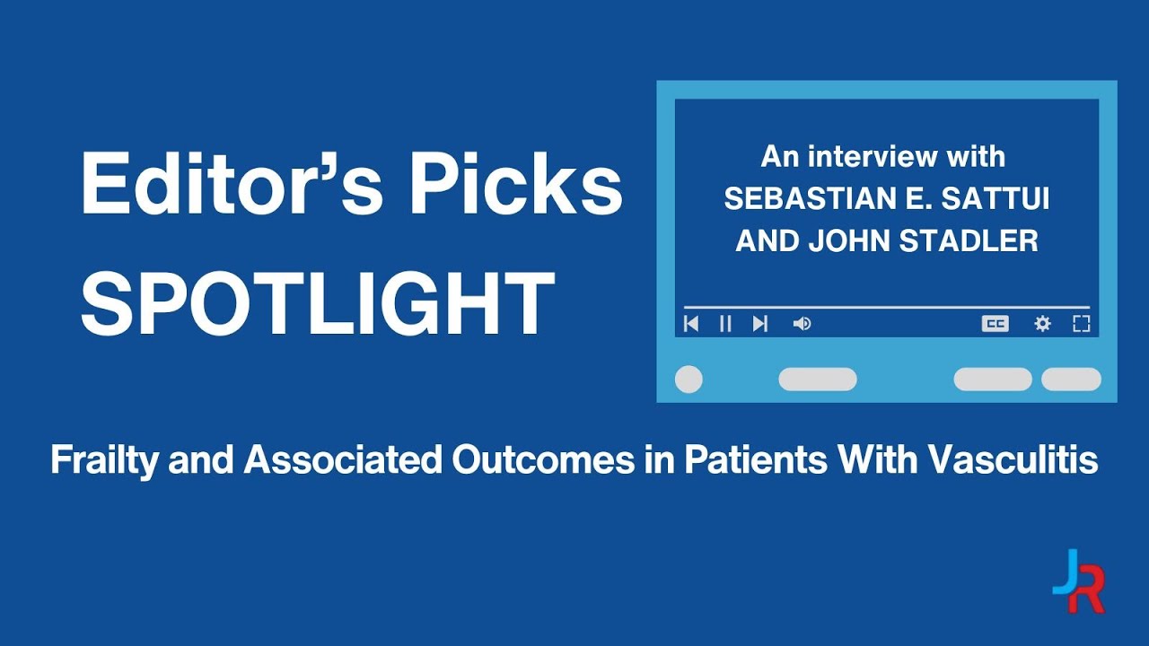 Editor's Picks Spotlight: Frailty and Associated Outcomes in Patients With Vasculitis