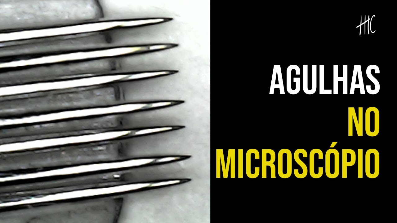 Agulhas no microscópio - Cega ou com Fio?