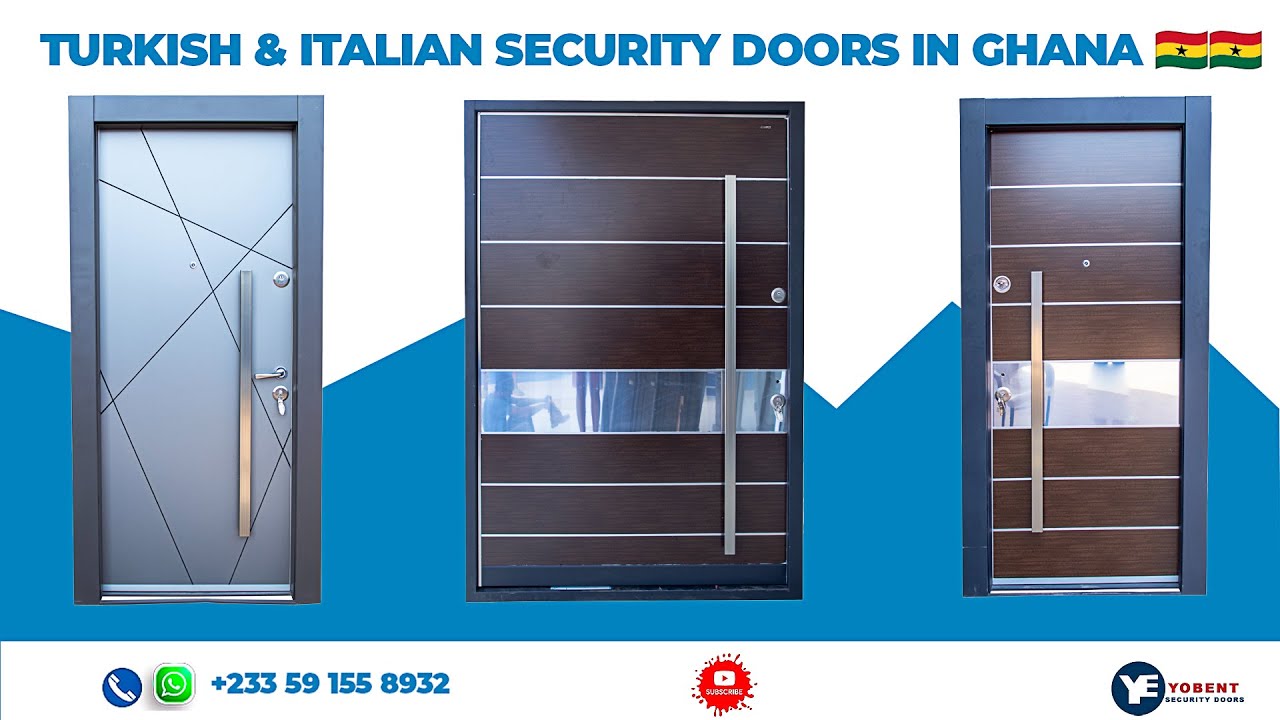 TURKISH & ITALIAN SECURITY DOORS IN GHANA 🇬🇭