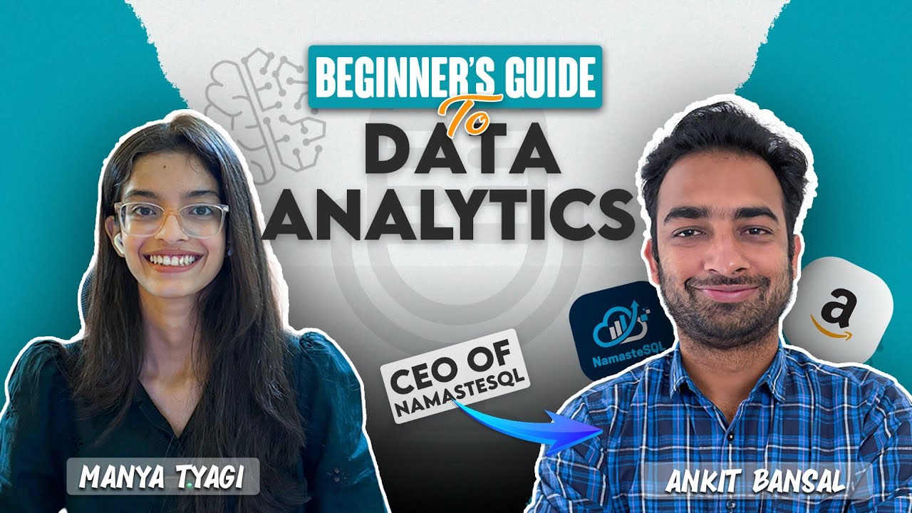 Beginner&rsquo;s Guide to Data Analytics | Career in Data Analytics with Ankit Bansal & Manya Tyagi