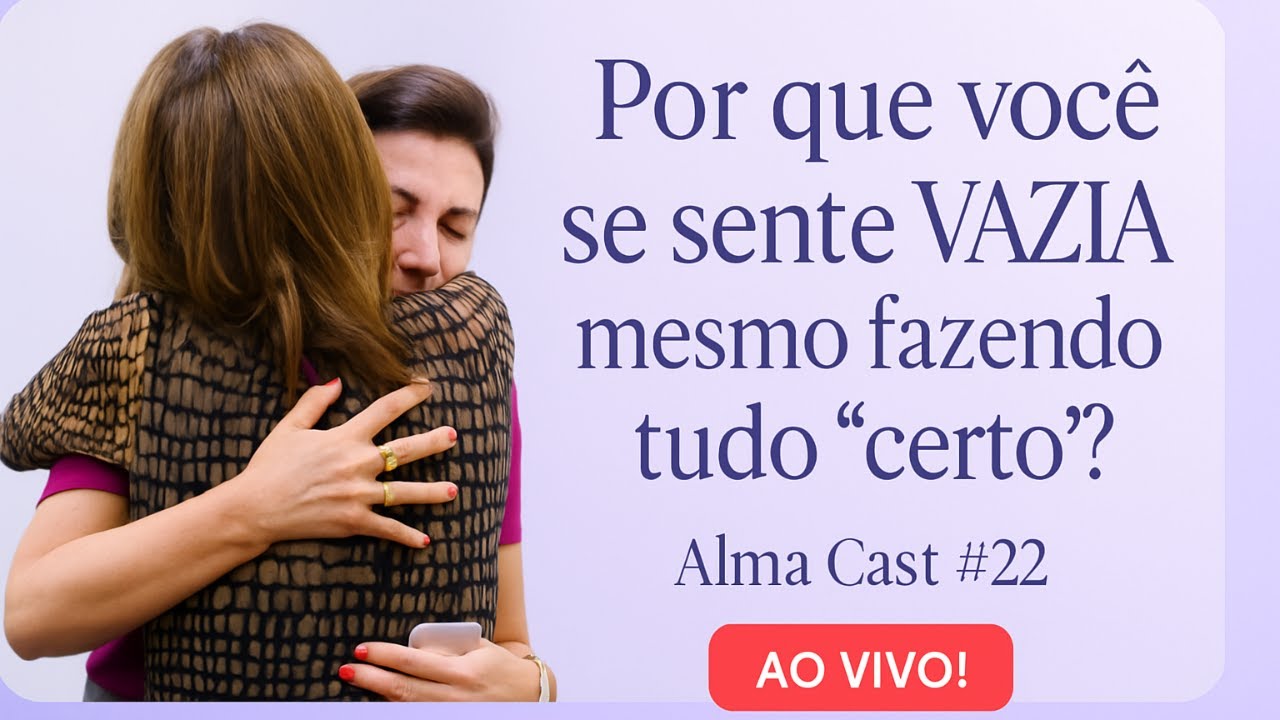 Quando a vida segue no piloto automático | Alma Cast #22