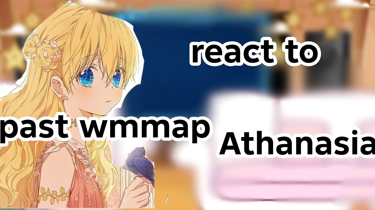 Past wmmap react to Athanasia||who made me a princess#gacha #likeforlikes #likeandsubscribe 