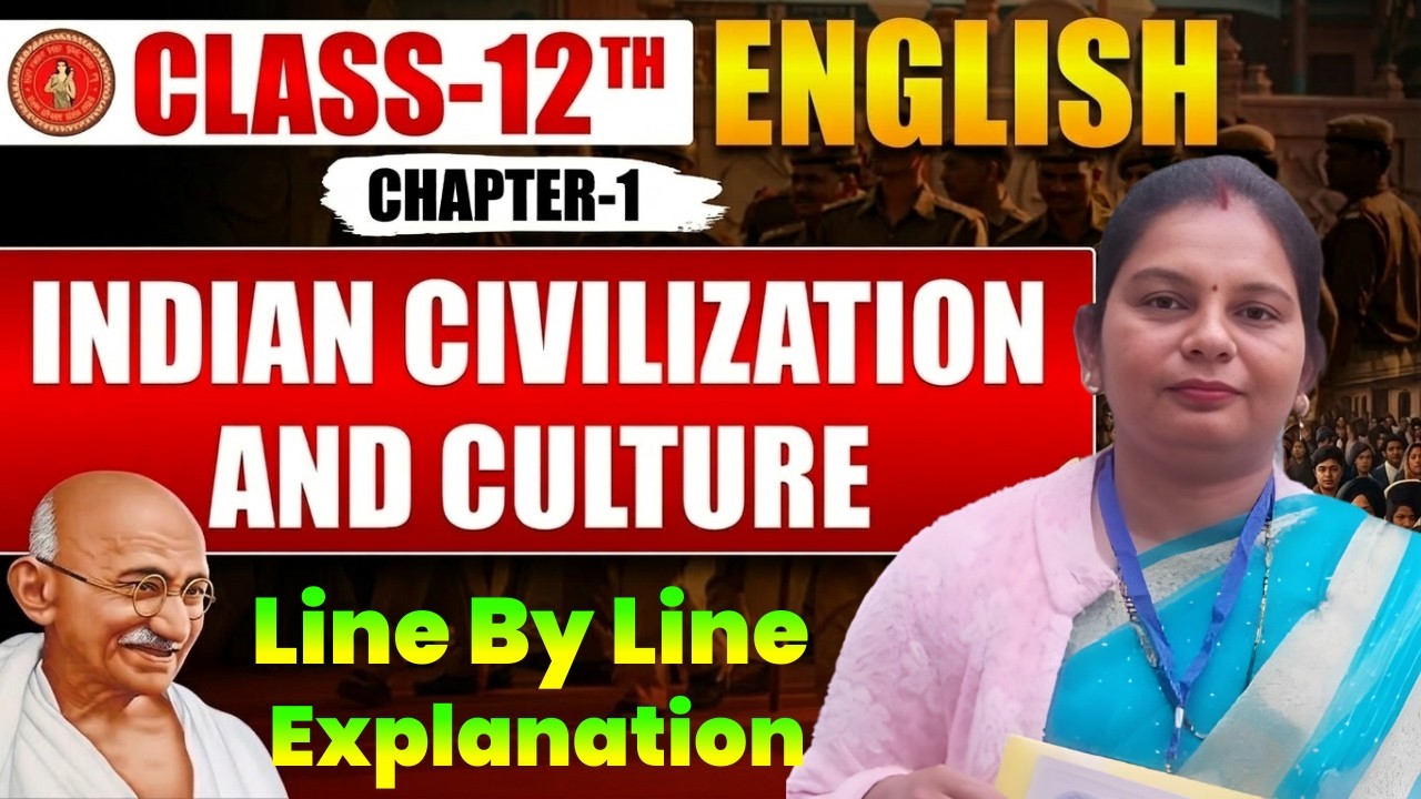 Bihar Board English Prose Chapter 1 Indian Civilization And Culture | Line By Line Explanation |
