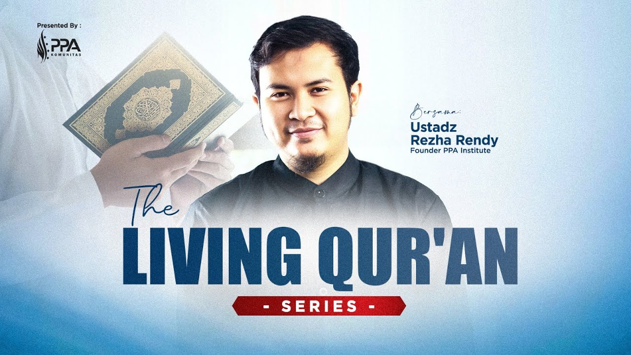 The Living Qur'an Series | Ust. Rezha Rendy | [8 Februari 2026]
