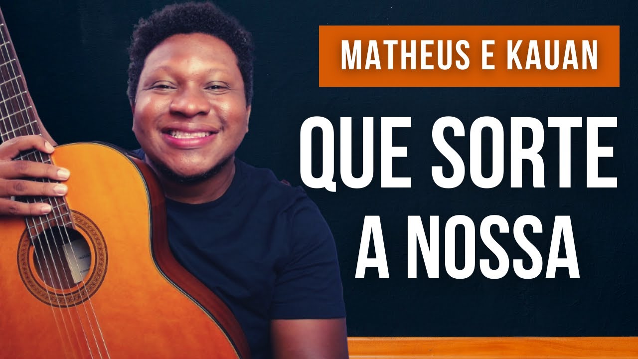 Série Dia de ❤️TBT como tocar violão QUE SORTE A NOSSA (Matheus e Kauan)