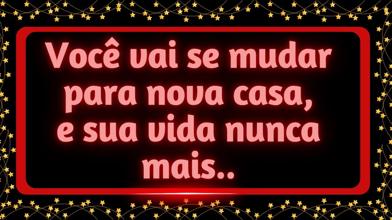 💌🏠Você vai se mudar para esta casa, e sua vida nunca mais..