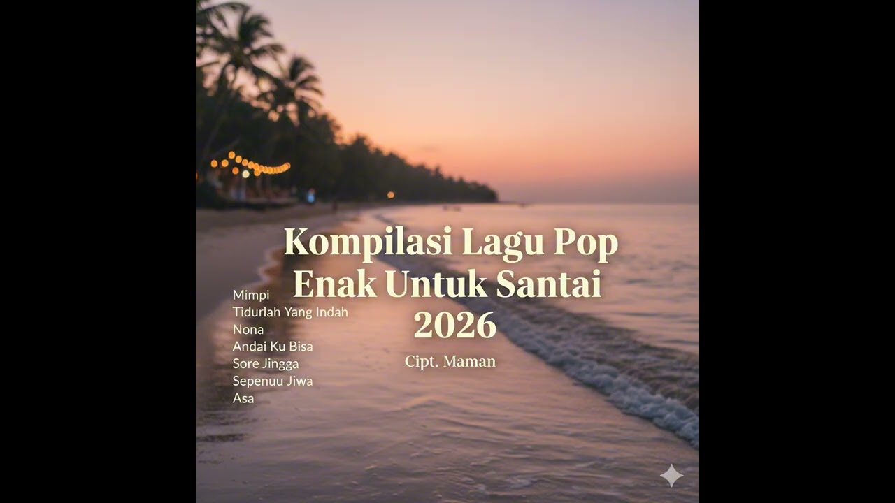 Kompilasi Lagu Pop Enak Untuk Santai 2026