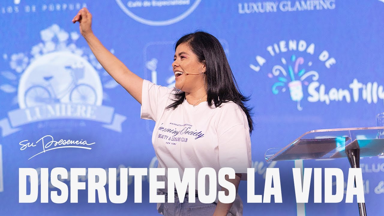 Disfrutemos la vida - Rocío Corson | Prédicas Cristianas