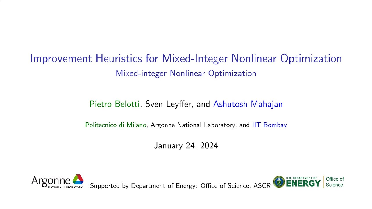 Lecture 46: Improvement Heuristics for Mixed-Integer Nonlinear Optimization, Sven Leyffer.