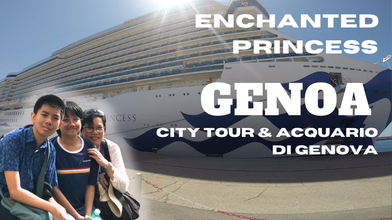 Enchanted Princess | Mediterranean Cruise 2023 | Genoa | City Tour & Acquario Di Genova