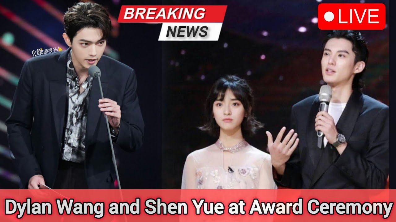 CAUGHT ON CAMERA: Dylan Wang and Shen Yue Romantic Moment at Award Ceremony got Fans Talking!