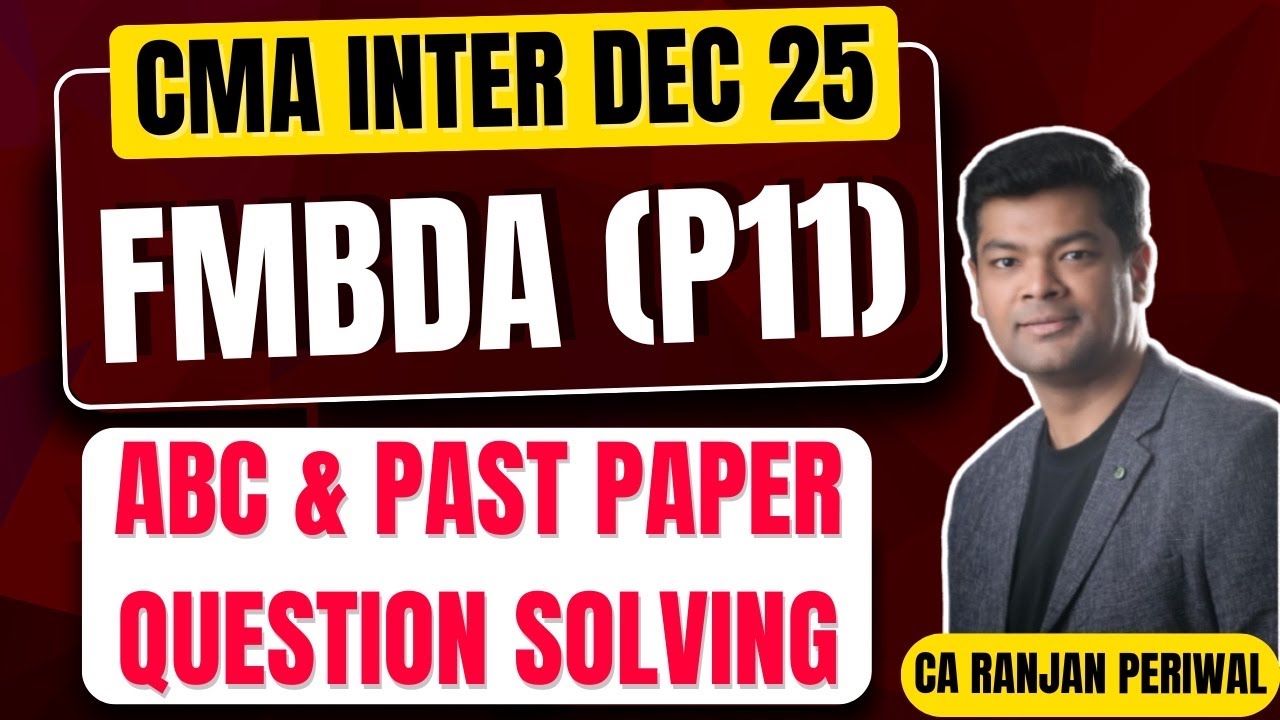 CMA Inter FMBDA (P11) ABC and Question Solving