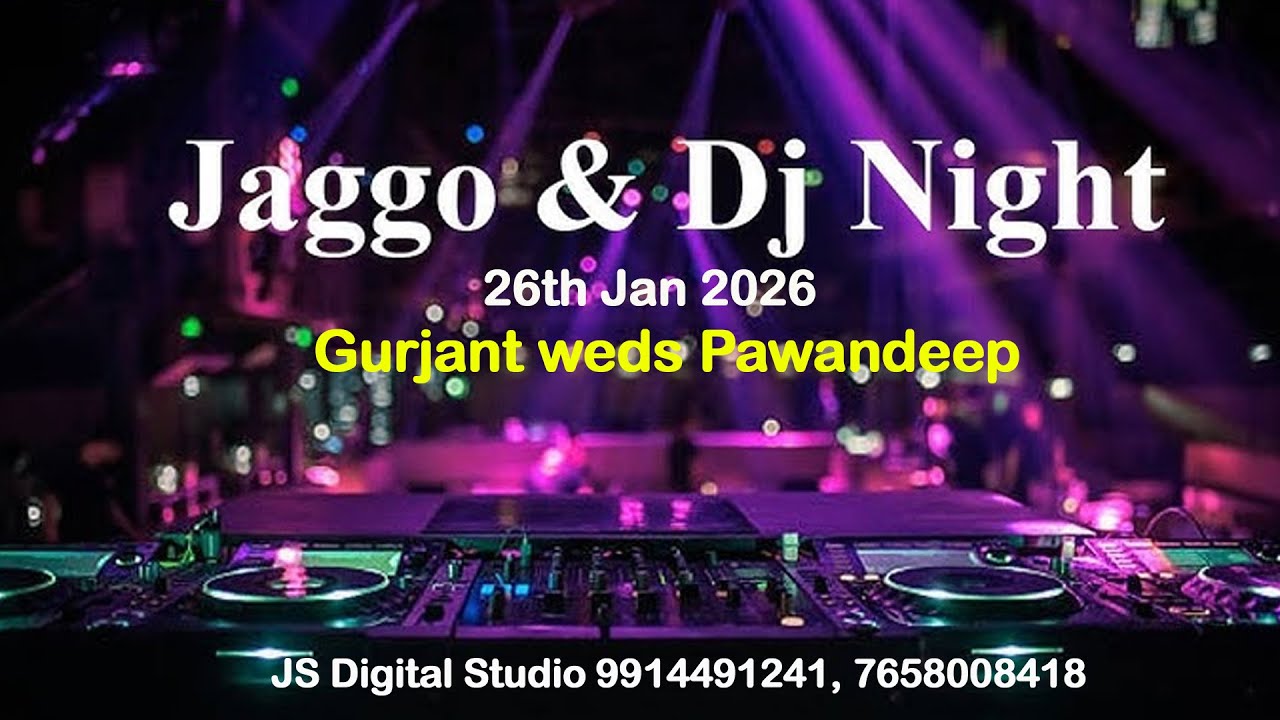 Gurjant weds Pawandeep || Live Jaggo & DJ 26.01.2026 || JS Digital Studio 9914491241, 7658008418