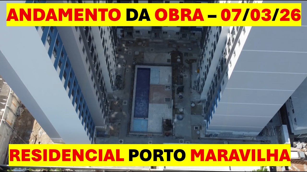 RESIDENCIAL PORTO MARAVILHA - ANDAMENTO DA OBRA – 07/03/26