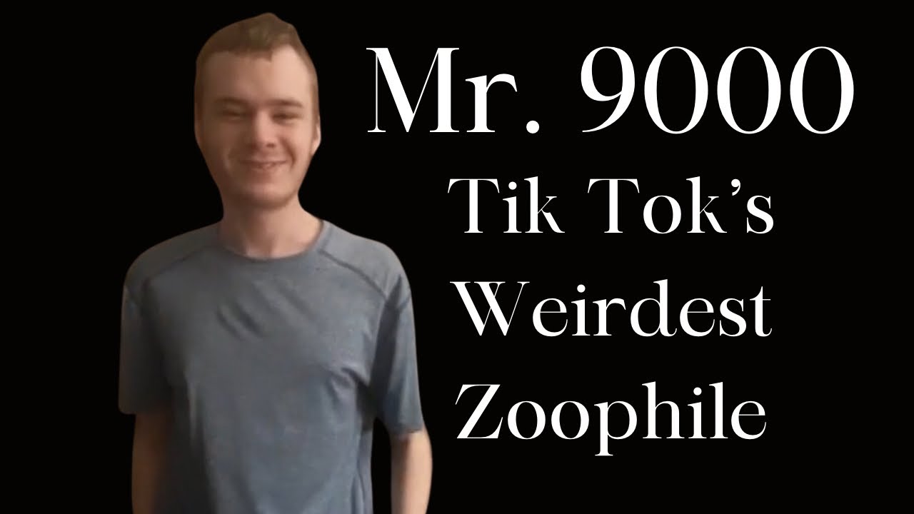 Tik Tok’s Weirdest Zoophile |Mr 9000|