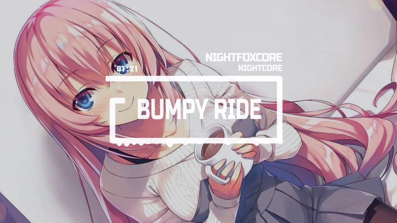 Nightcore Bumpy Ride 🎶 - Mohombi
