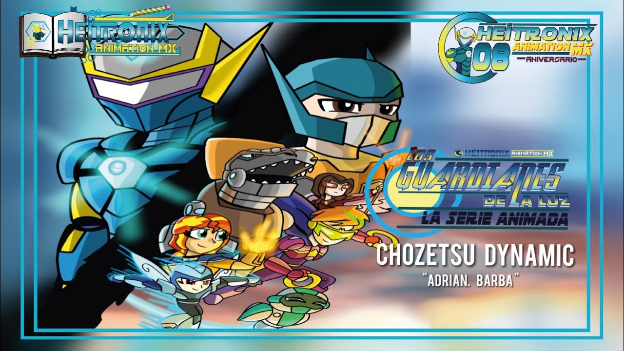 LGDLL: Choztesu Dynamic | AVM | 08th Aniversario Video Especial | Concept | Heítronix Animation MX