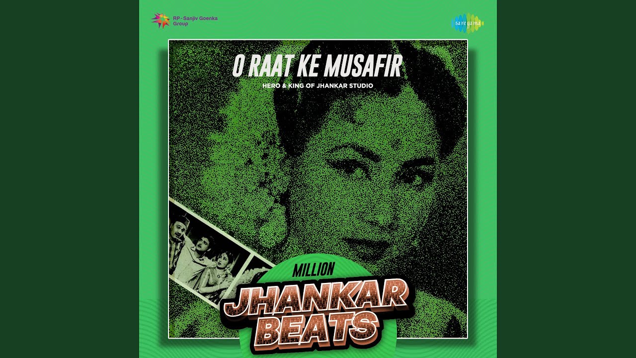 O Raat Ke Musafir - Million Jhankar Beats