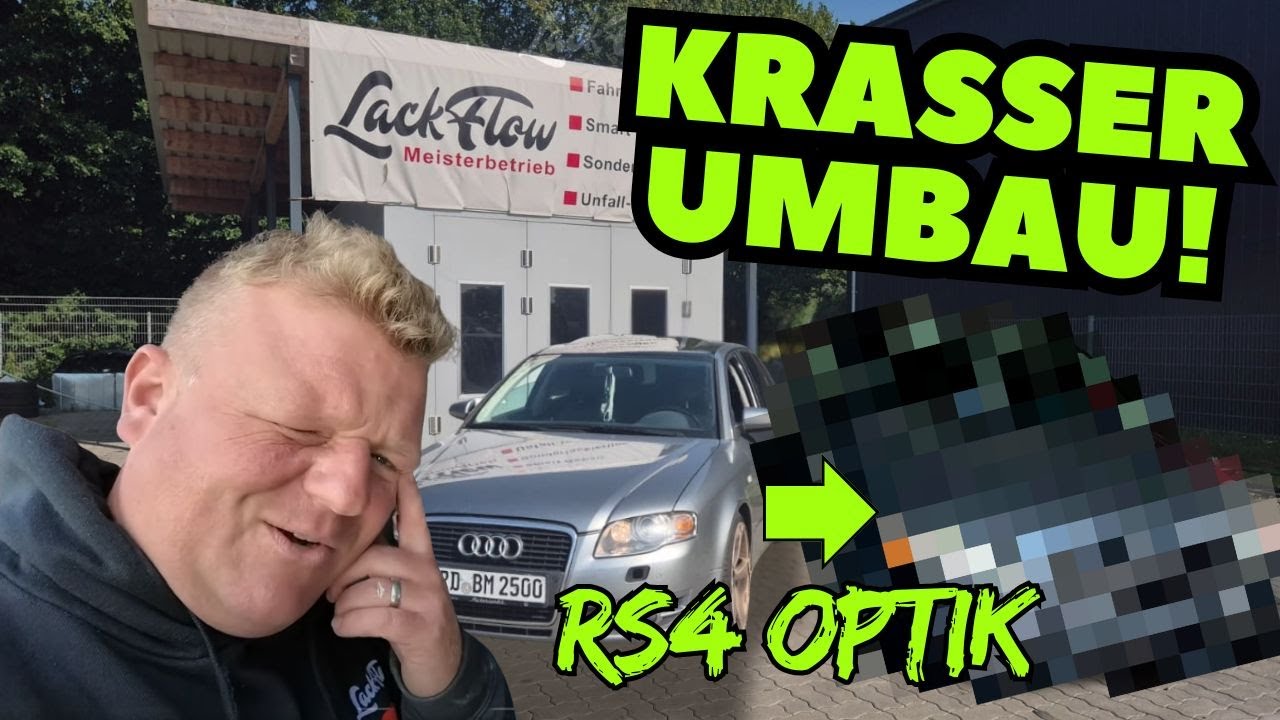 RS4 Umbau am Audi A4 B7!  Vom Familienwagen zum Autobahnschreck
