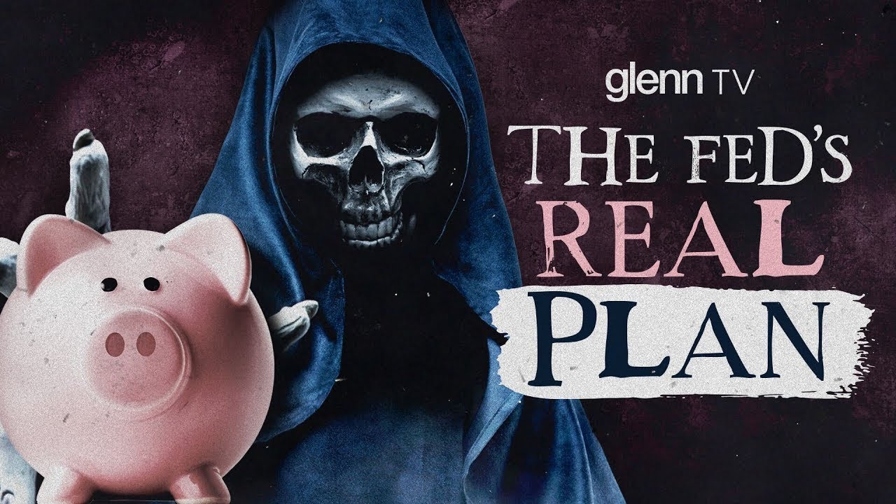 WARNING: The Fed Is COMING for Your Money! | Glenn TV | Ep 264