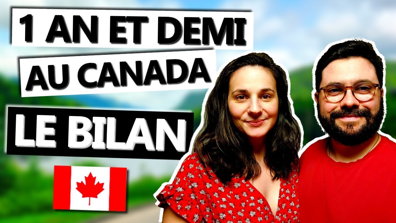 1 AN ET DEMI AU QUÉBEC / CANADA 🇨🇦 : LE BILAN (Immigration, travail, enfants, projets...)