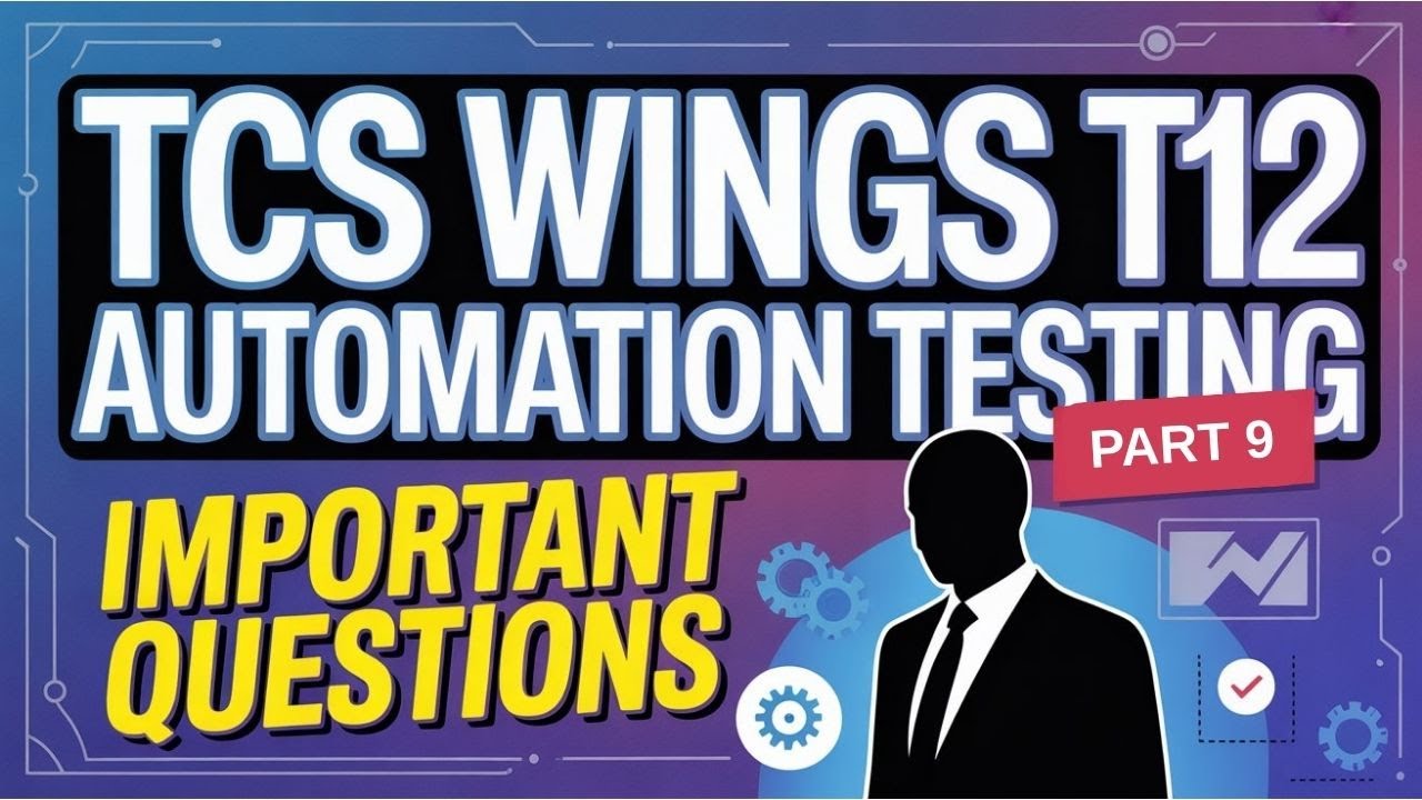 TCS Wings T12 Automation Testing| Important Questions | Part 9